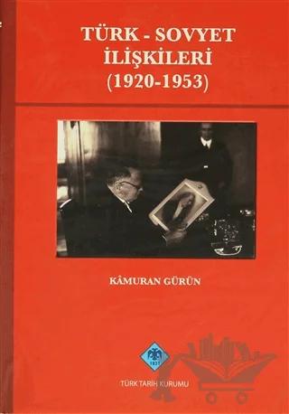 Türk - Sovyet İlişkileri (1920-1953)