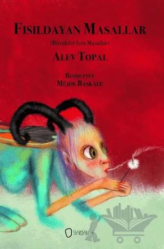 Fısıldayan Masallar – Alev Topal – Sıfırdan Yayınları kitap kapağı
