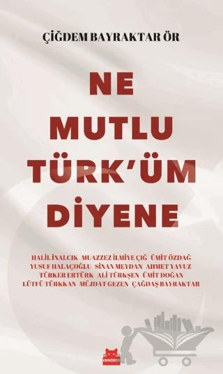 Ne Mutlu Türk'üm Diyene