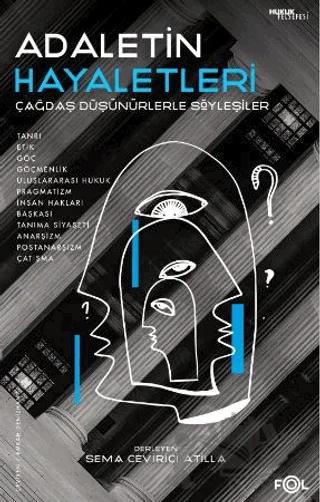 Adaletin Hayaletleri -Çağdaş Düşünürlerle Söyleşiler