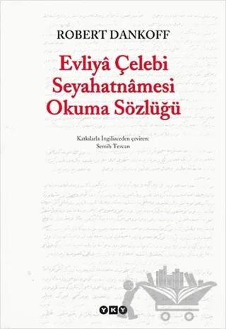 Evliya Çelebi Seyahatnamesi Okuma Sözlüğü