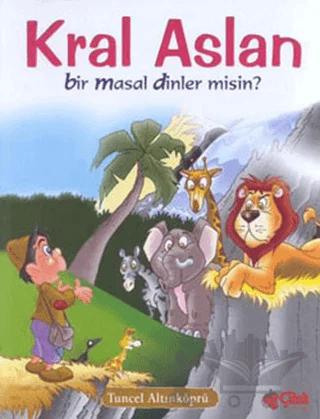 Kral Aslan Bir Masal Dinler misin?
