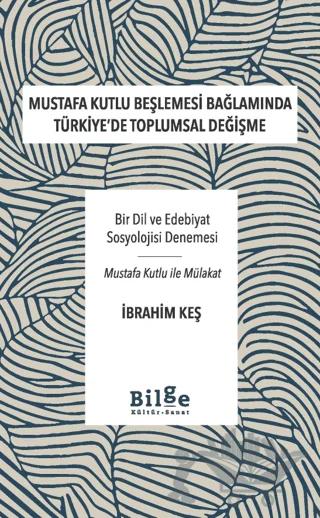 Mustafa Kutlu Beşlemesi Bağlamında Türkiye'de Toplumsal Değişme