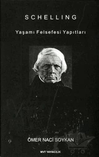 Schelling : Yaşamı Felsefesi Yapıtları