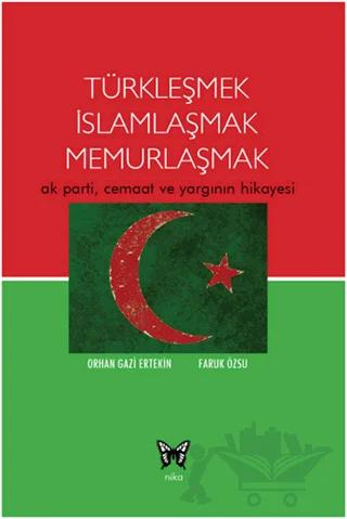 Türkleşmek İslamlaşmak Memurlaşmak