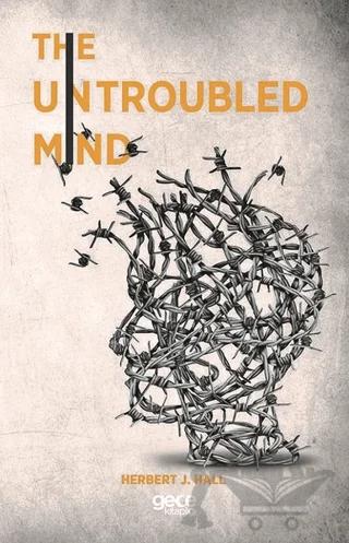 The Untroubled Mind