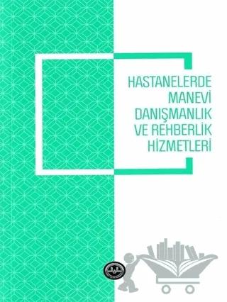 Hastanelerde Manevi Danışmanlık ve Rehberlik Hizmetleri
