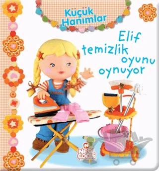 Küçük Hanımlar - Elif Temizlik Oyunu Oynuyor