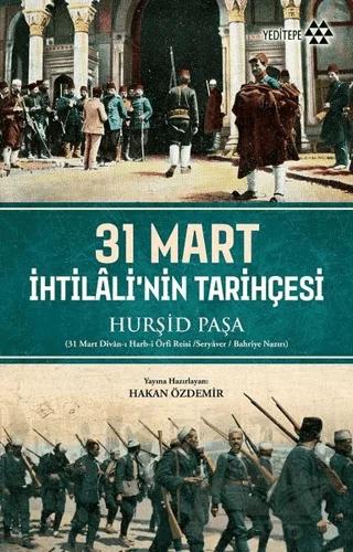 31 Mart İhtilali'nin Tarihçesi