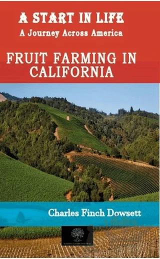 A Start in Life: A Journey Across America - Fruit Farming in California