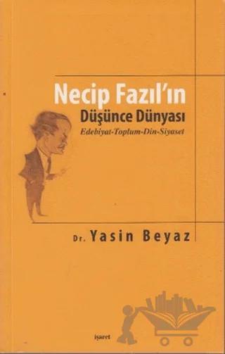 Necip Fazıl’ın Düşünce Dünyası