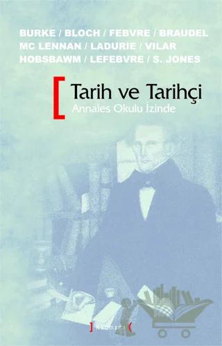 Tarih ve Tarihçi: Annales Okulu İzinde