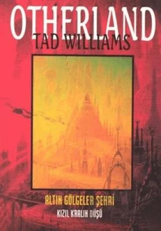 Altın Gölgeler Şehri - Otherland 2. Kitap Kızıl Kralın Düşü