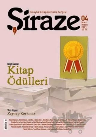 Şiraze İki Aylık Kitap Kültürü Dergisi Sayı: 04 Mart-Nisan 2021