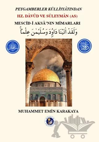 Hz. Davud ve Süleyman (AS) - Mescid-i Aksa'nın Mimarları