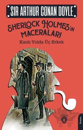 Sherlock Holmes’in Maceraları - Kanlı Yolda Üç Erkek