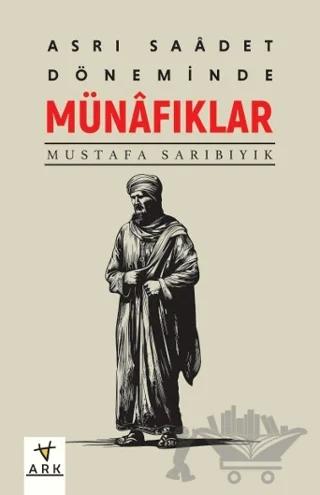 Asr-ı Saadet Döneminde Münafıklar