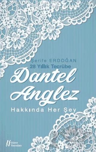 Dantel Anglez Hakkında Her Şey
