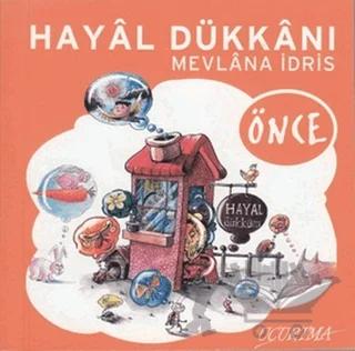 Hayal Dükkanı - Önce