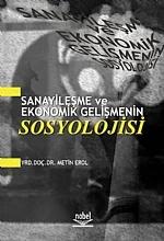 Sanayileşme ve Ekonomik Gelişmenin Sosyolojisi – Metin Erol – Nobel Yayın kitap kapağı