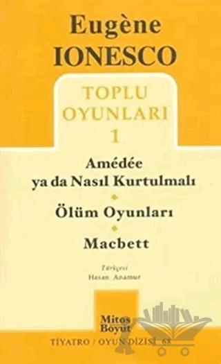 Toplu Oyunları 1 Amedee ya da Nasıl Kurtulmalı / Ölüm Oyunları / Macbett