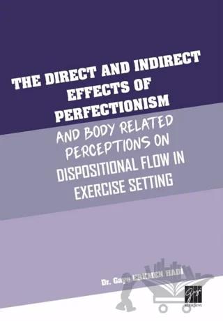 The Direct and Indirect Effects Of Perfectionism And Body Related Perceptions On Dispositional Flow in Exercise Setting