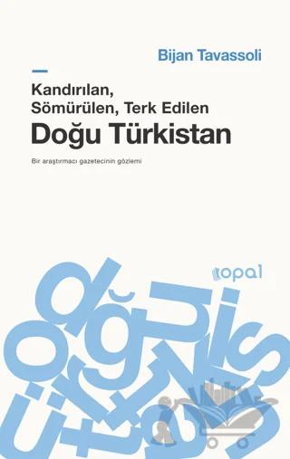 Kandırılan, Sömürülen, Terk Edilen Doğu Türkistan