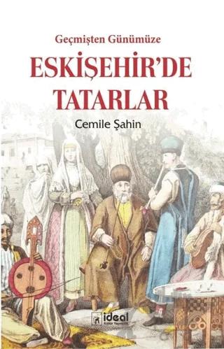 Geçmişten Günümüze Eskişehir'de Tatarlar