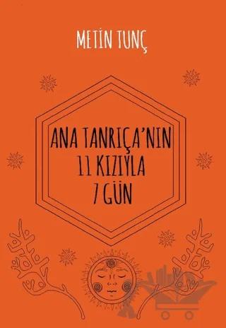 Ana Tanrıça'nın 11 Kızıyla 7 Gün