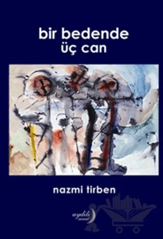 Bir Bedende Üç Can