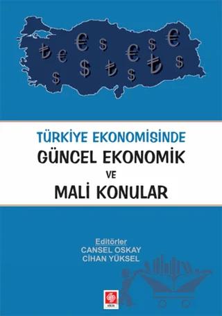 Türkiye Ekonomisinde Güncel Ekonomik ve Mali Konular