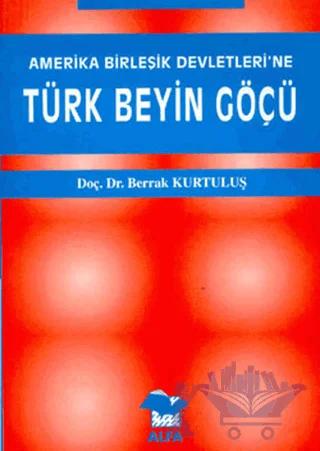 Amerika Birleşik Devletleri’ne Türk Beyin Göçü