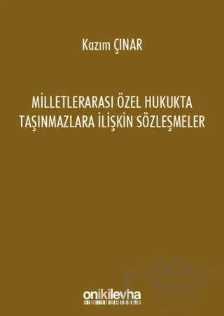 Milletlerarası Özel Hukukta Taşınmazlara İlişkin Sözleşmeler
