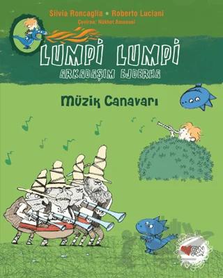 Müzik Canavarı - Lumpi Lumpi Arkadaşım Ejderha 7
