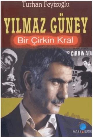 Yılmaz Güney Bir Çirkin Kral