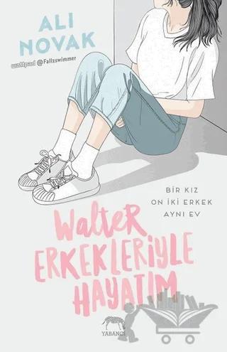 Walter Erkekleriyle Hayatım