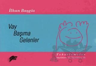 Vay Başıma Gelenler Tekerlemeler Küçüklere de, Büyüklere de