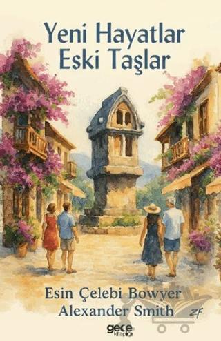 Yeni Hayatlar Eski Taşlar