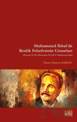 Muhammed İkbal’de Benlik Felsefesinin Unsurları