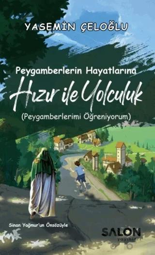Peygamberlerin Hayatlarına Hızır ile Yolculuk