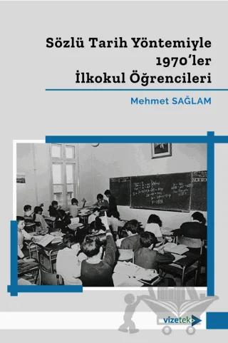 Sözlü Tarih Yöntemiyle 1970'ler İlkokul Öğrencileri