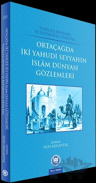 Ortaçağda İki Yahudi Seyyahın İslam Dünyası Gözlemleri