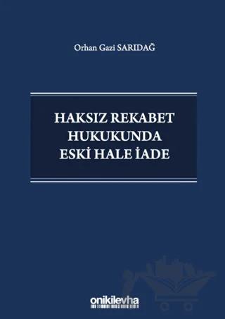 Haksız Rekabet Hukukunda Eski Hale İade