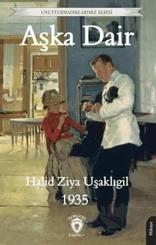 Unutturmadıklarımız Serisi - Aşka Dair