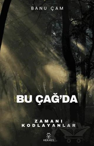 Bu Çağ’da