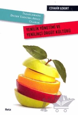 Yenilik Yönetimi ve Yenilikçi Örgüt Kültürü