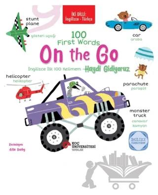 İki Dilli: İngilizce-Türkçe 100 First Words –On The Go
