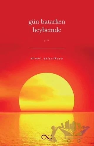Gün Batarken Heybemde