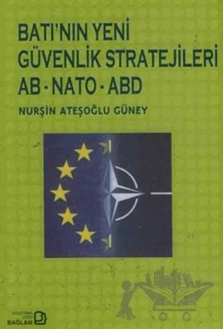 Batı’nın Yeni Güvenlik Stratejileri AB - NATO - ABD