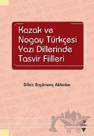 Kazak ve Nogay Tükçesi Yazı Dillerinde Tasvir Fiilleri